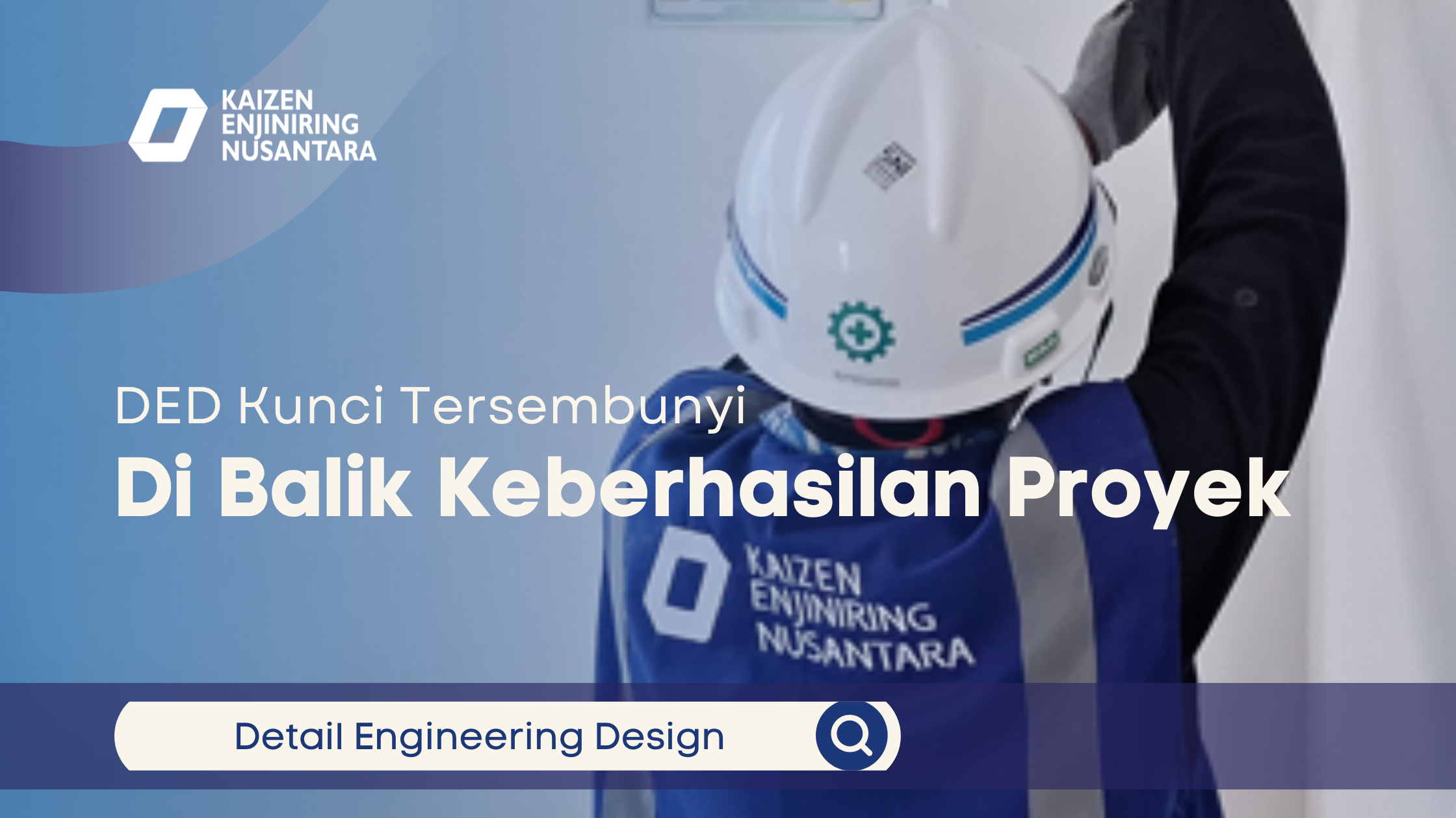 DED: Kunci Tersembunyi di Balik Keberhasilan Proyek