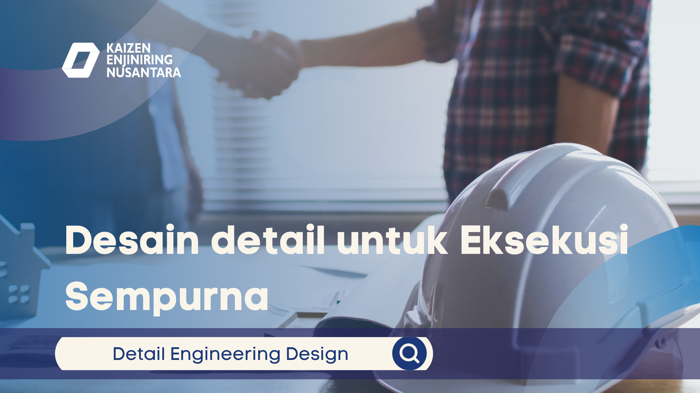 Desain Detail untuk Eksekusi Sempurna