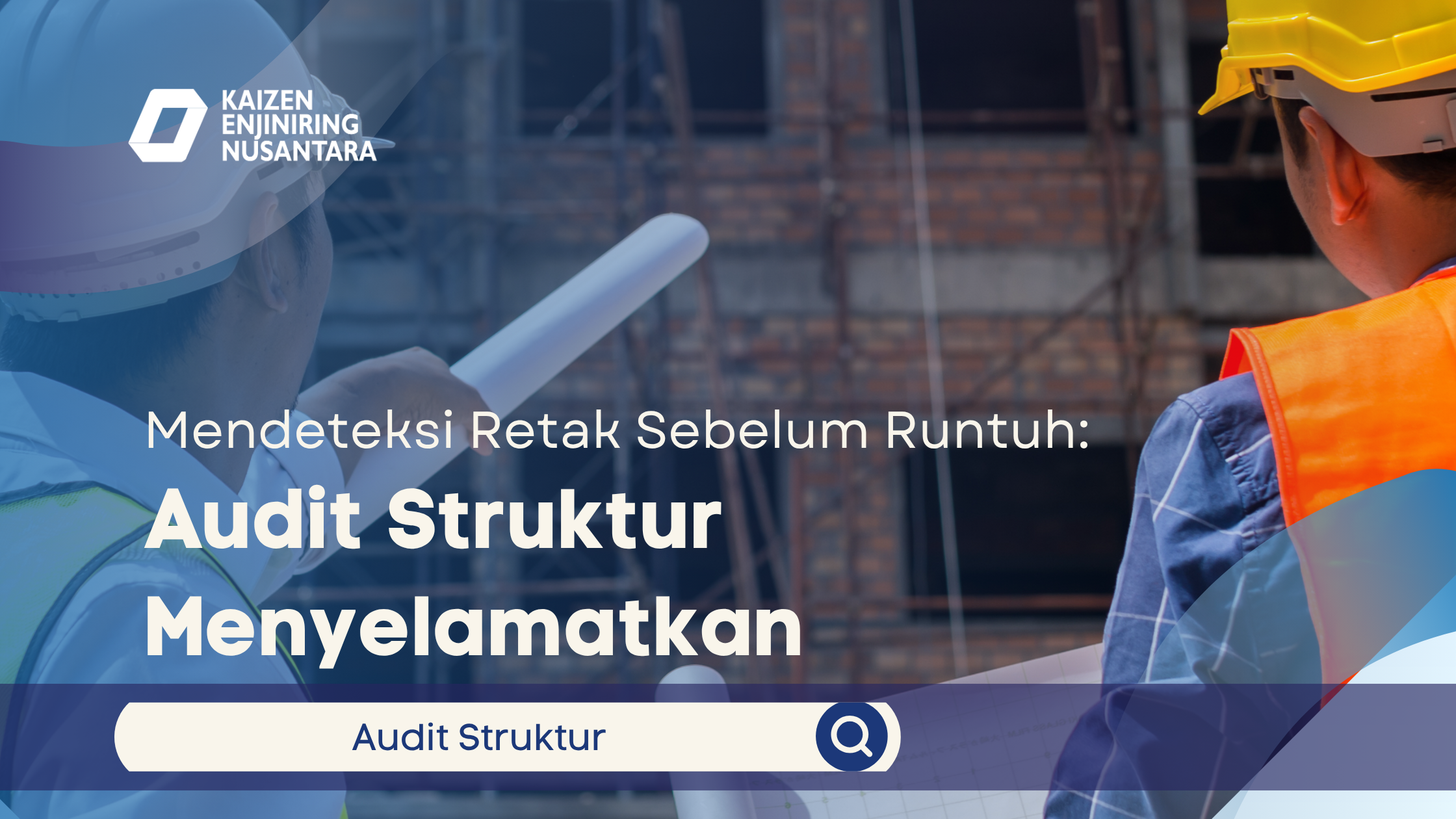 Mendeteksi Retak Sebelum Runtuh: Audit Struktur Menyelamatkan