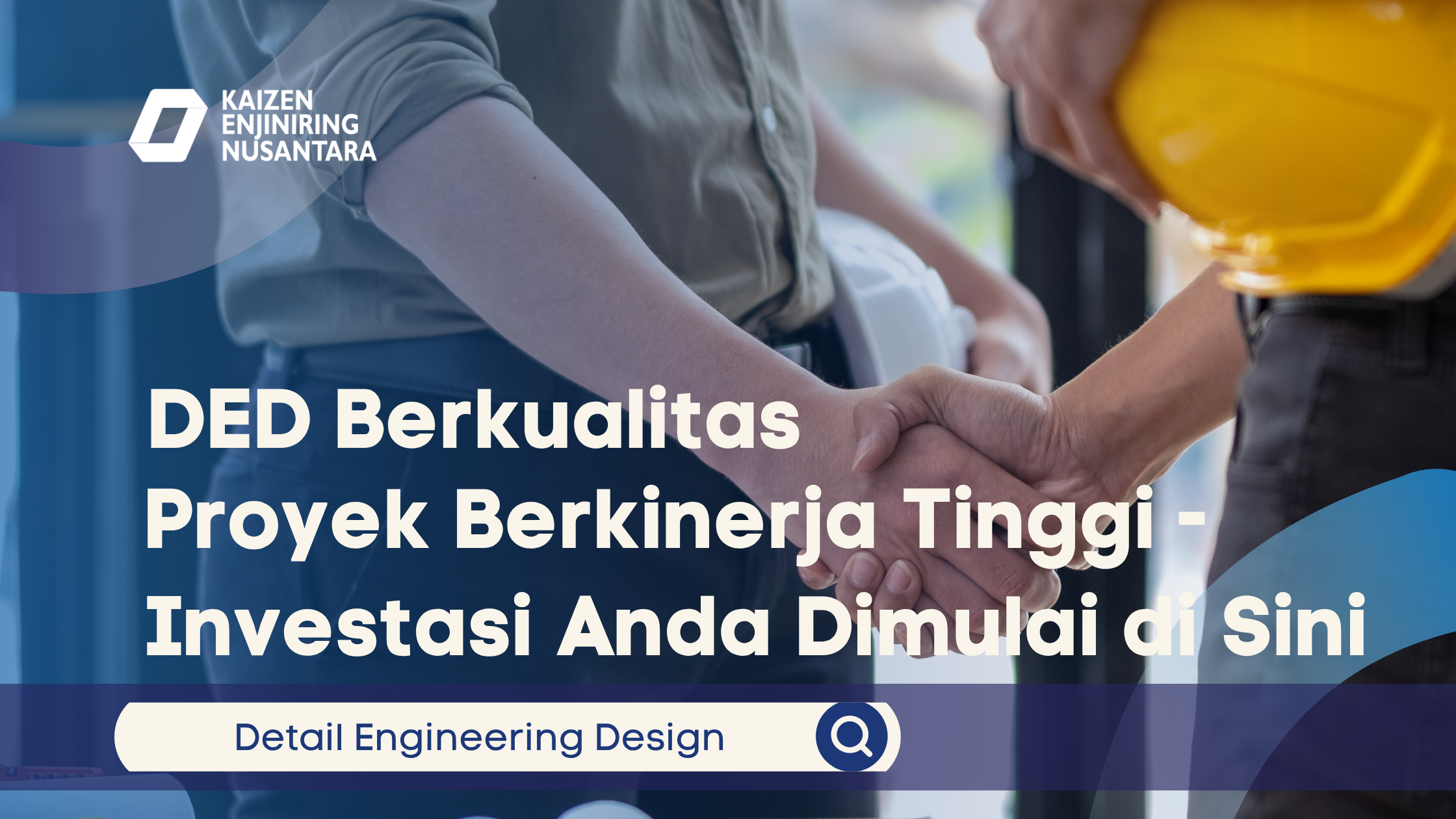 DED Berkualitas, Proyek Berkinerja Tinggi - Investasi Anda Dimulai di Sini