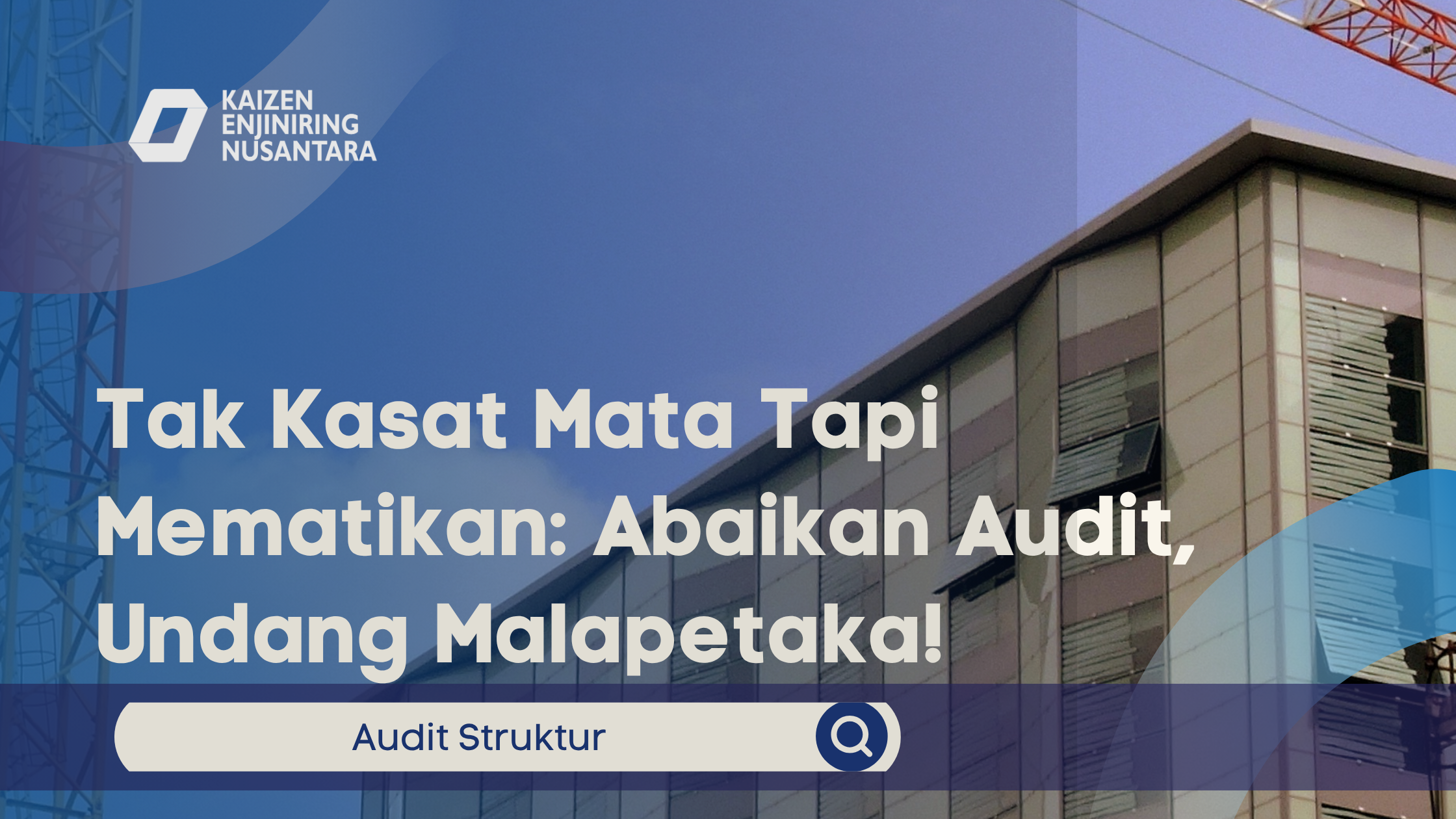 Tak Kasat Mata Tapi Mematikan: Abaikan Audit, Undang Malapetaka!