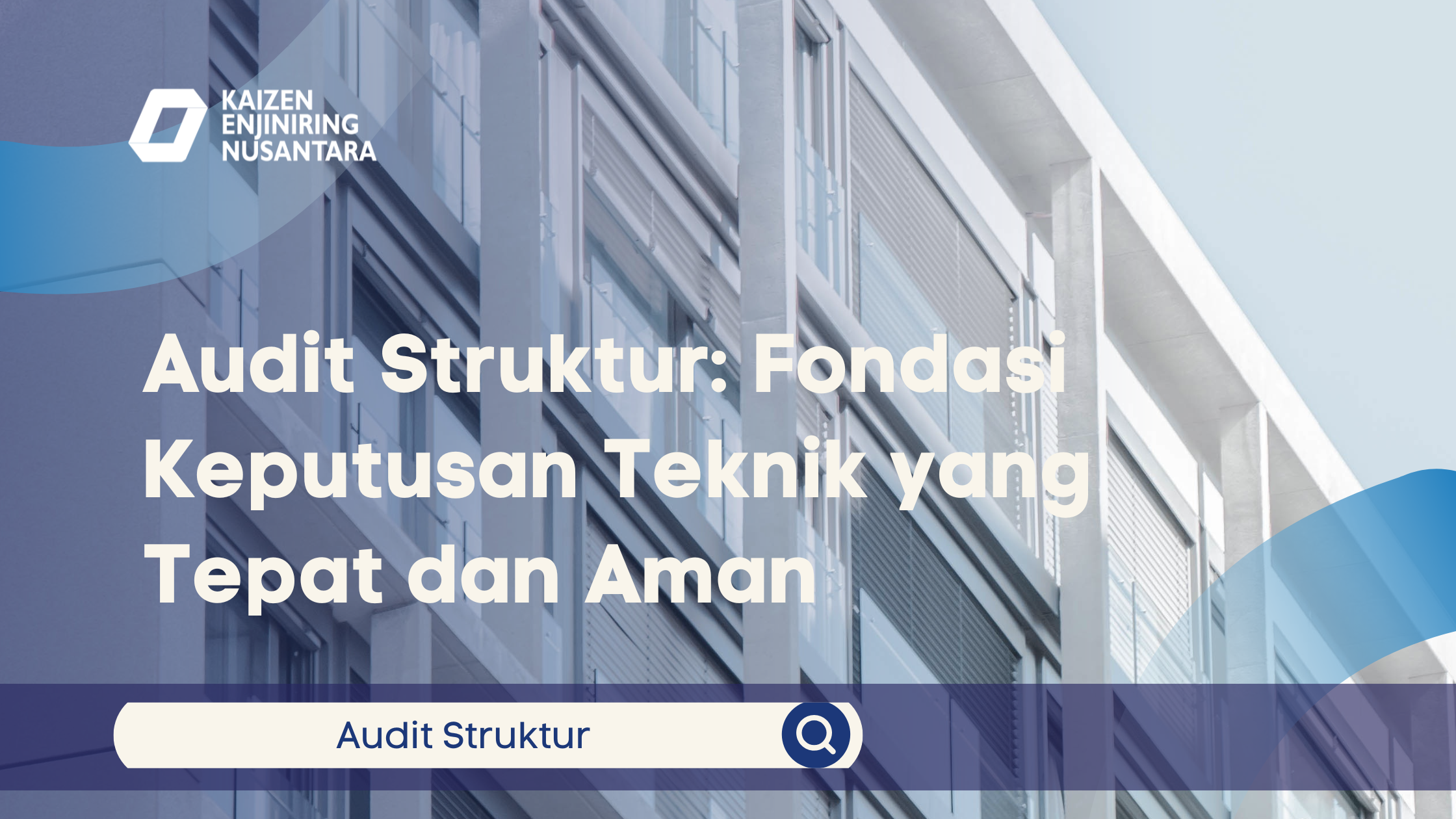 Audit Struktur: Fondasi Keputusan Teknik yang Tepat dan Aman