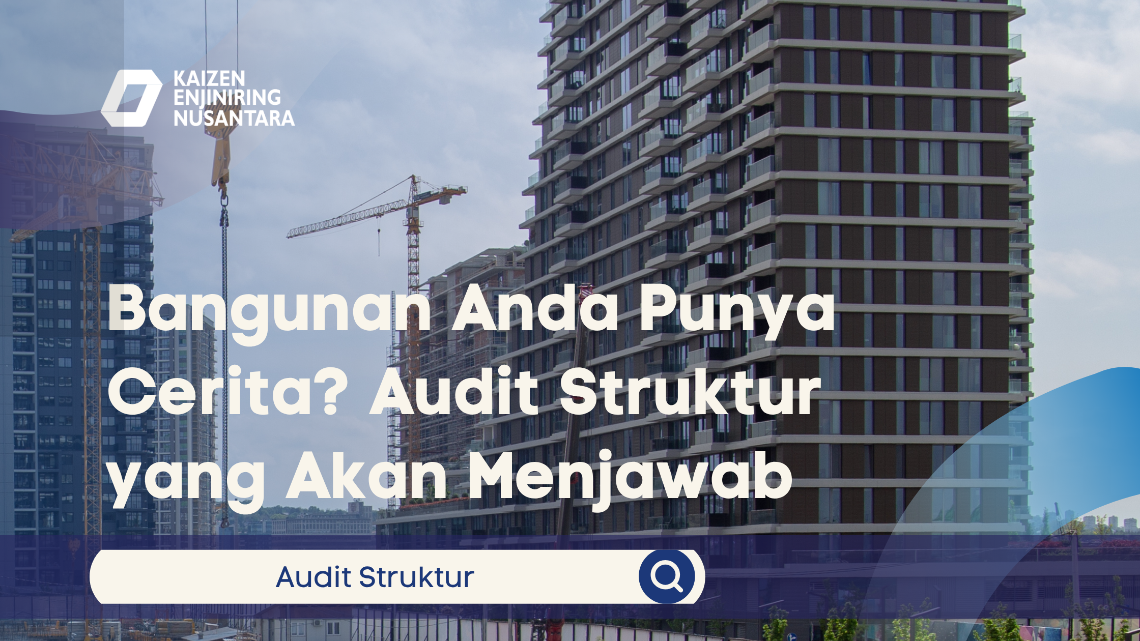 Bangunan Anda Punya Cerita? Audit Struktur yang Akan Menjawab
