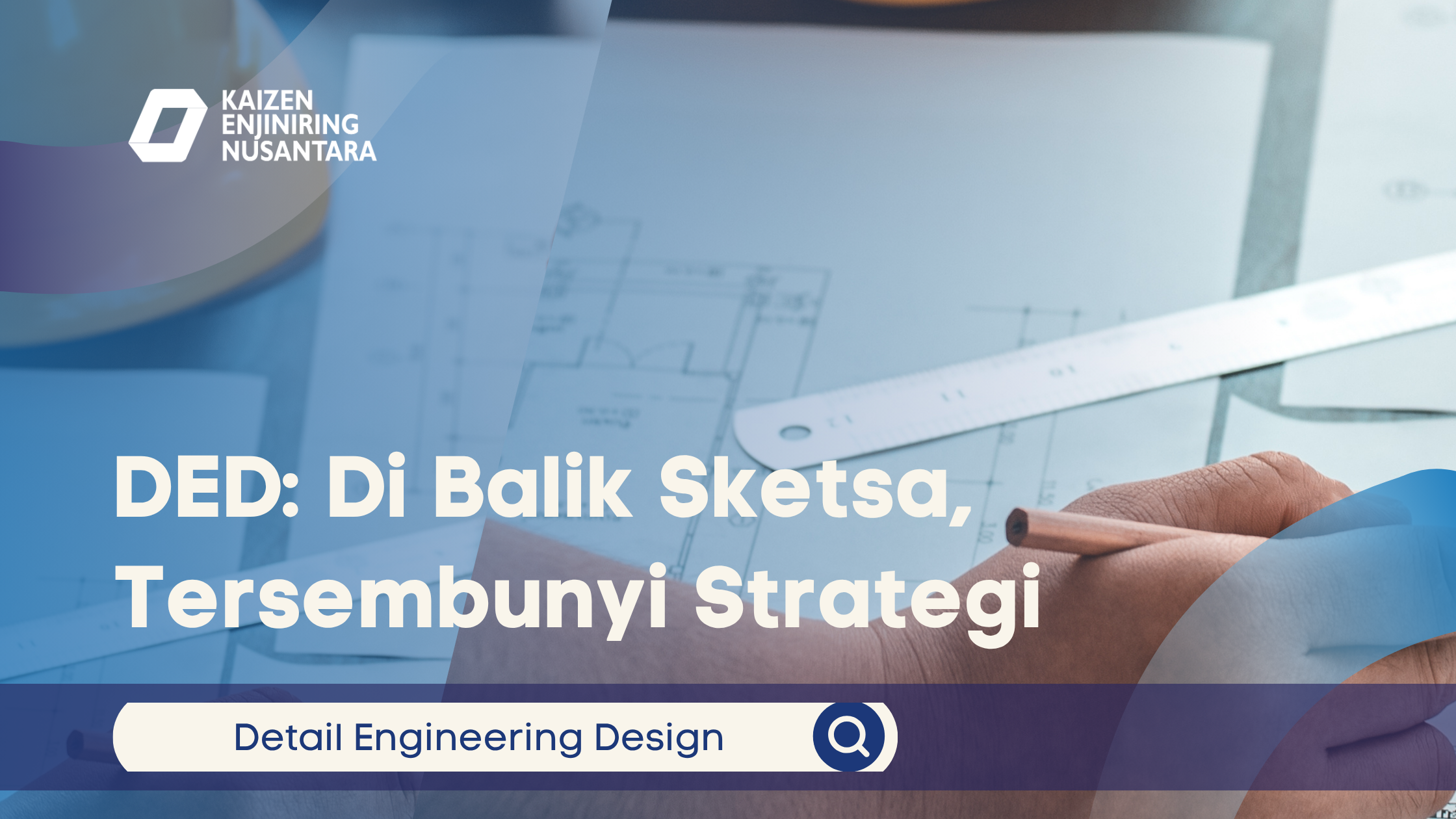 DED: Di Balik Sketsa, Tersembunyi Strategi