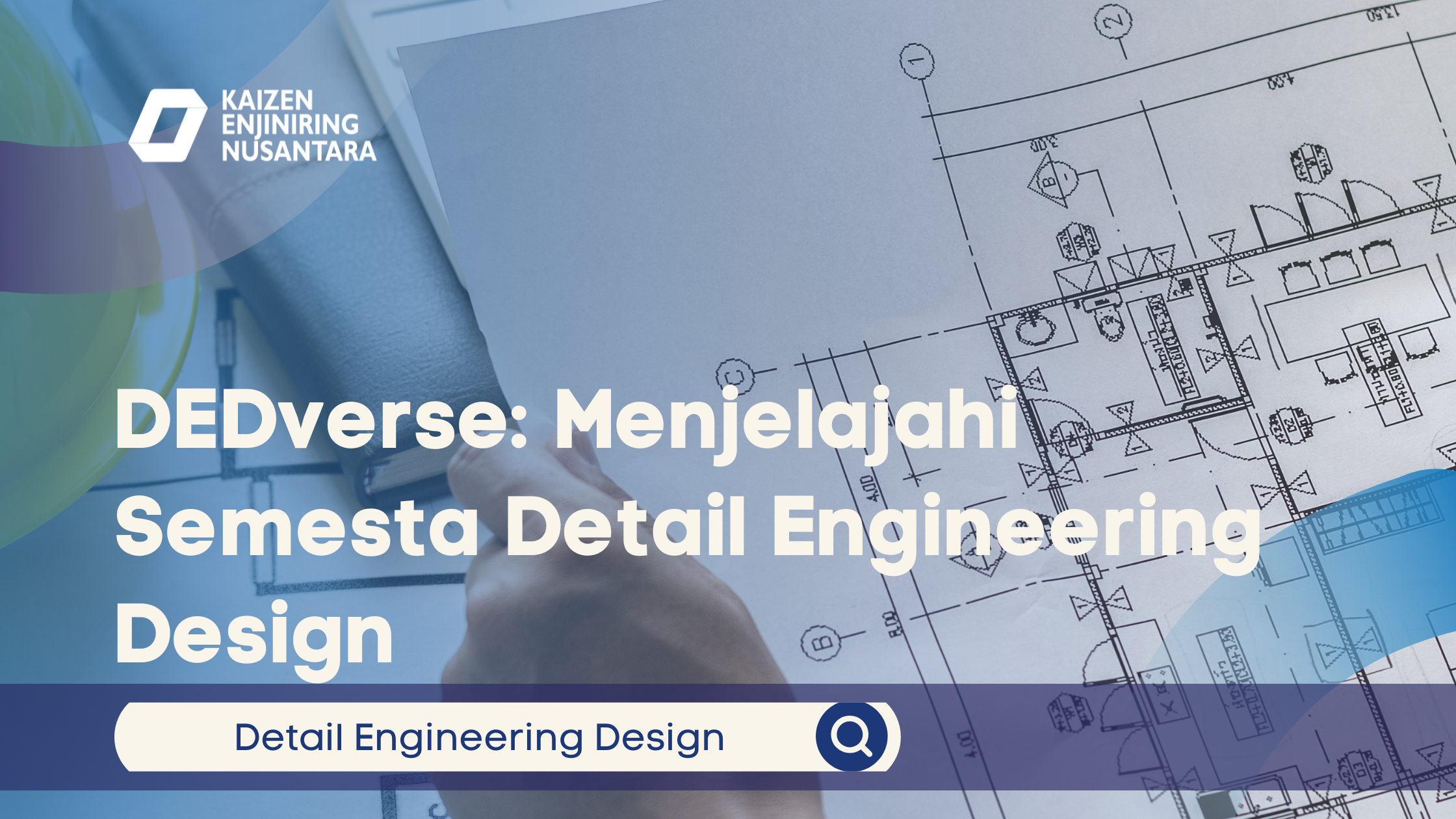 DEDverse: Menjelajahi Semesta Detail Engineering Design