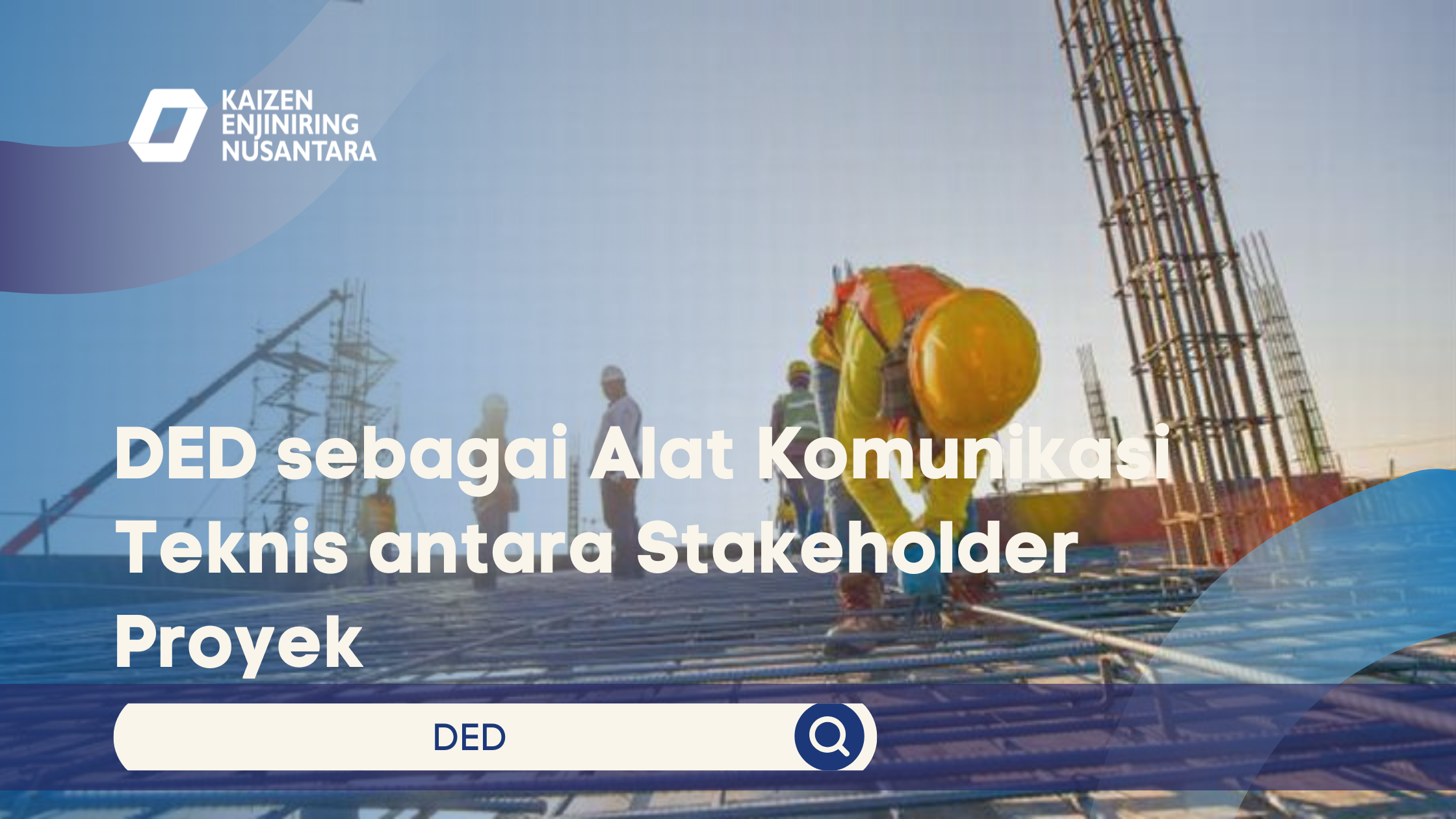 DED sebagai :