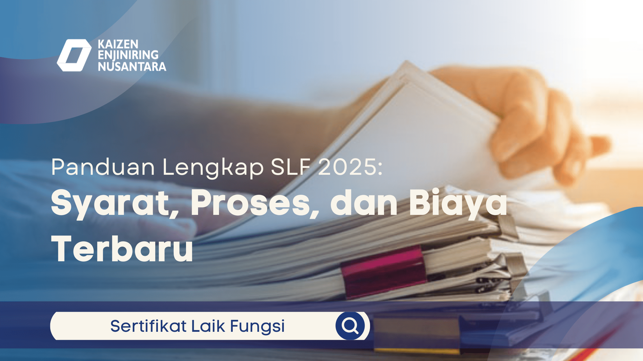 Panduan Lengkap SLF 2025