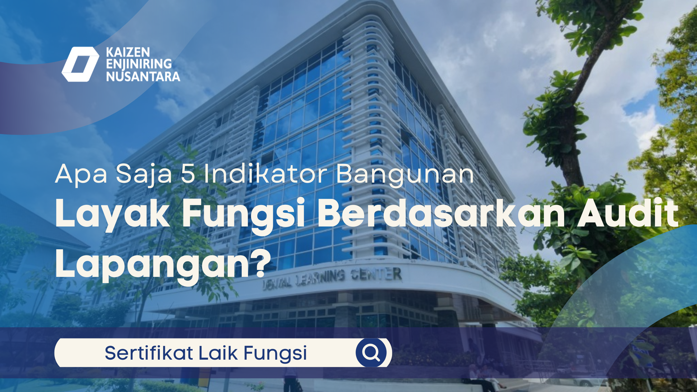 Apa Saja 5 Indikator Bangunan Layak Fungsi Berdasarkan Audit Lapangan?
