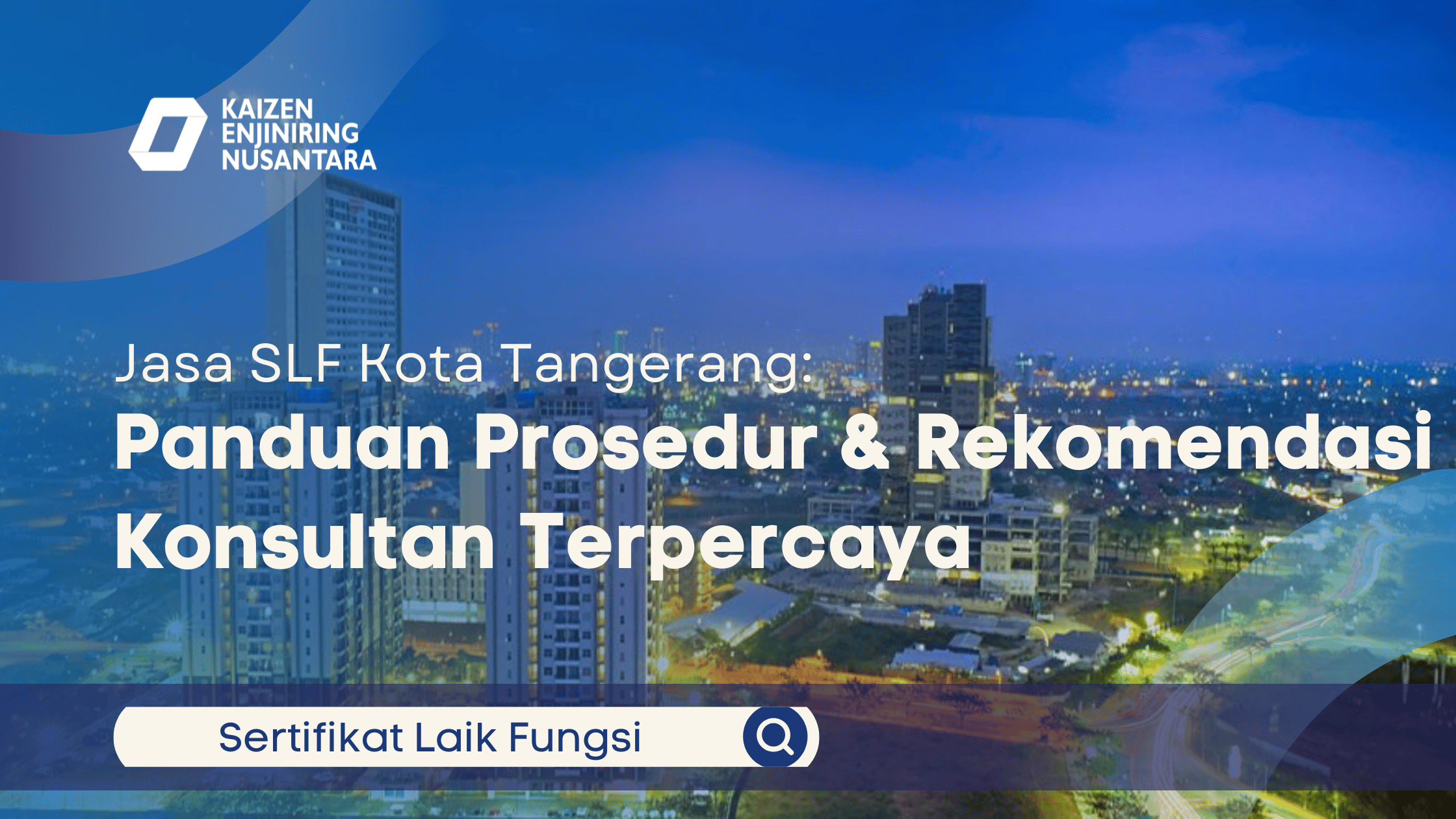 Jasa SLF Kota Tangerang: Panduan Prosedur & Rekomendasi Konsultan Terpercaya