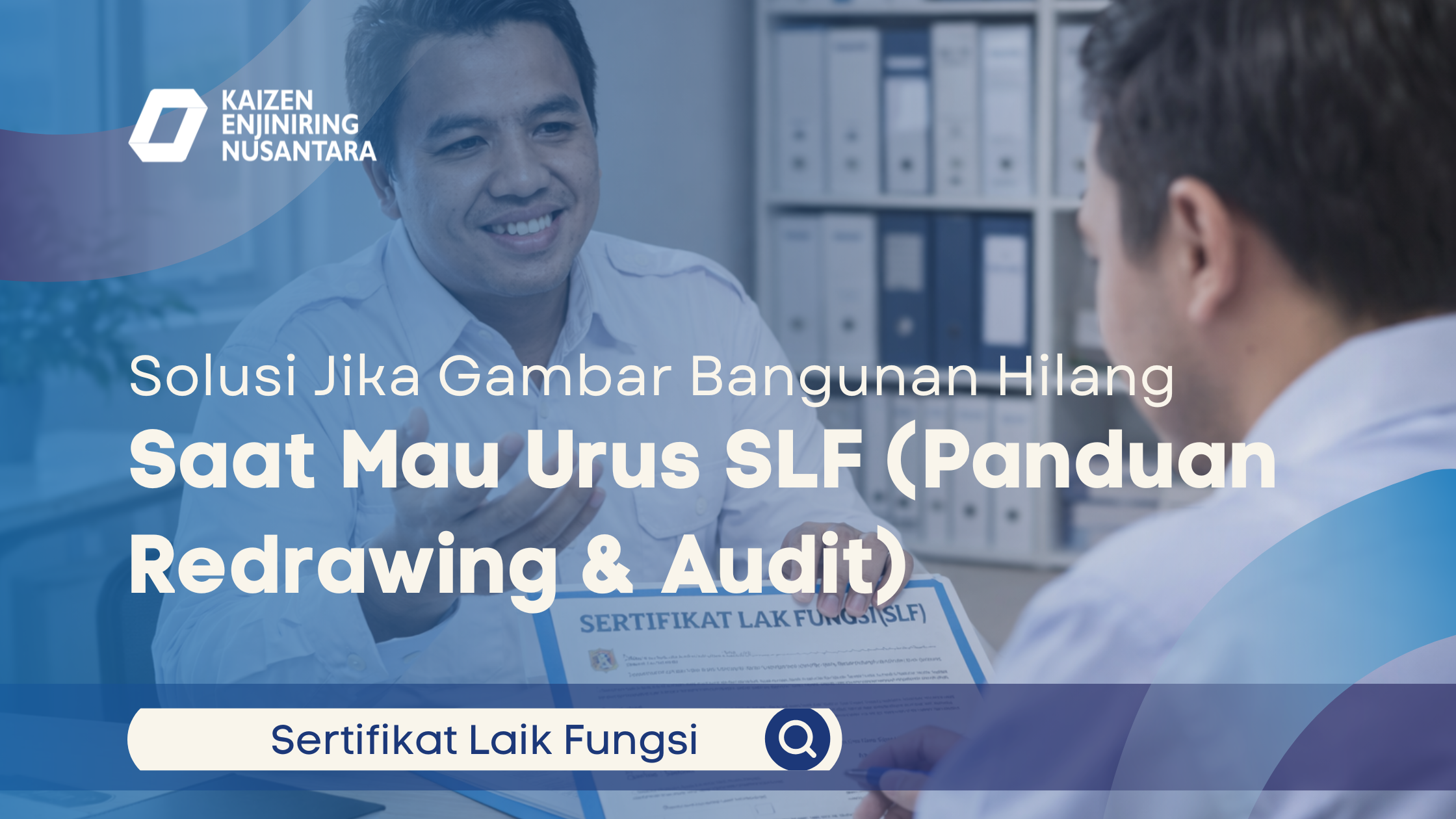 Solusi Jika Gambar Bangunan Hilang Saat Mau Urus SLF (Panduan Redrawing & Audit)