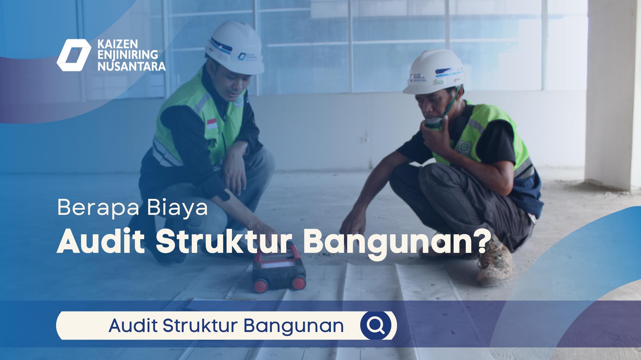Berapa Biaya Audit Struktur Bangunan?