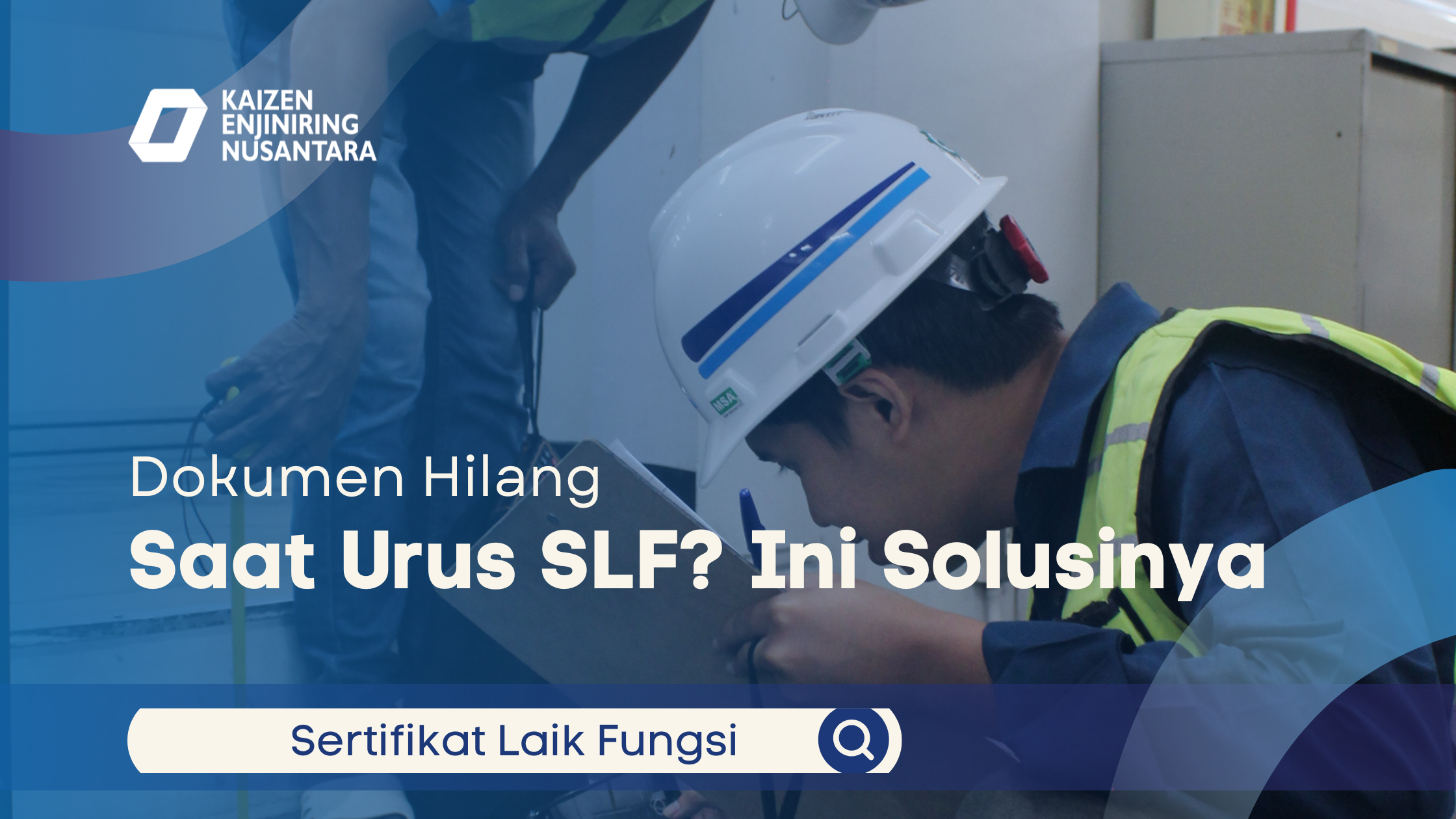 Dokumen Hilang Saat Urus SLF? Ini Solusinya