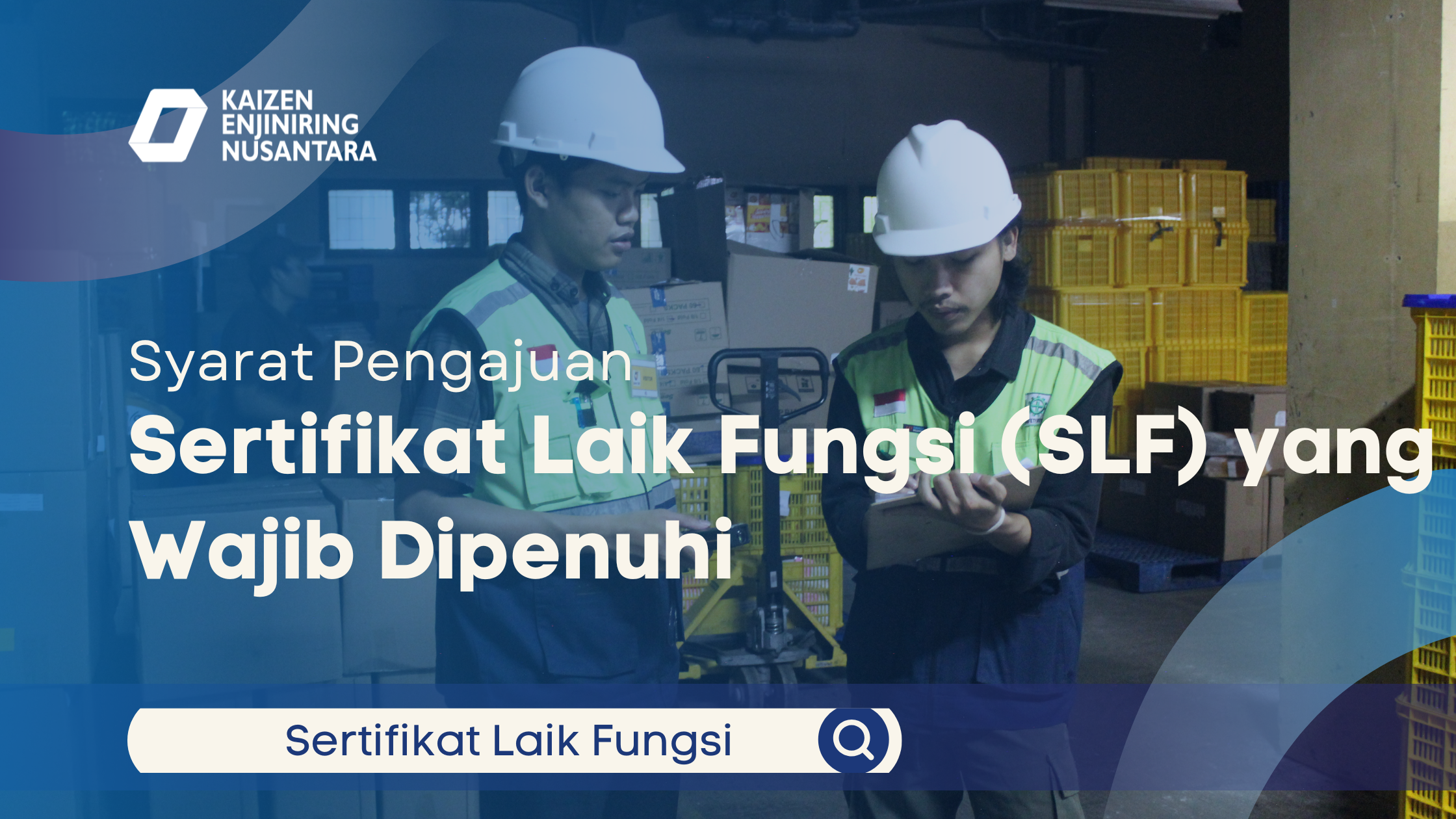 Syarat Pengajuan Sertifikat Laik Fungsi (SLF) yang Wajib Dipenuhi