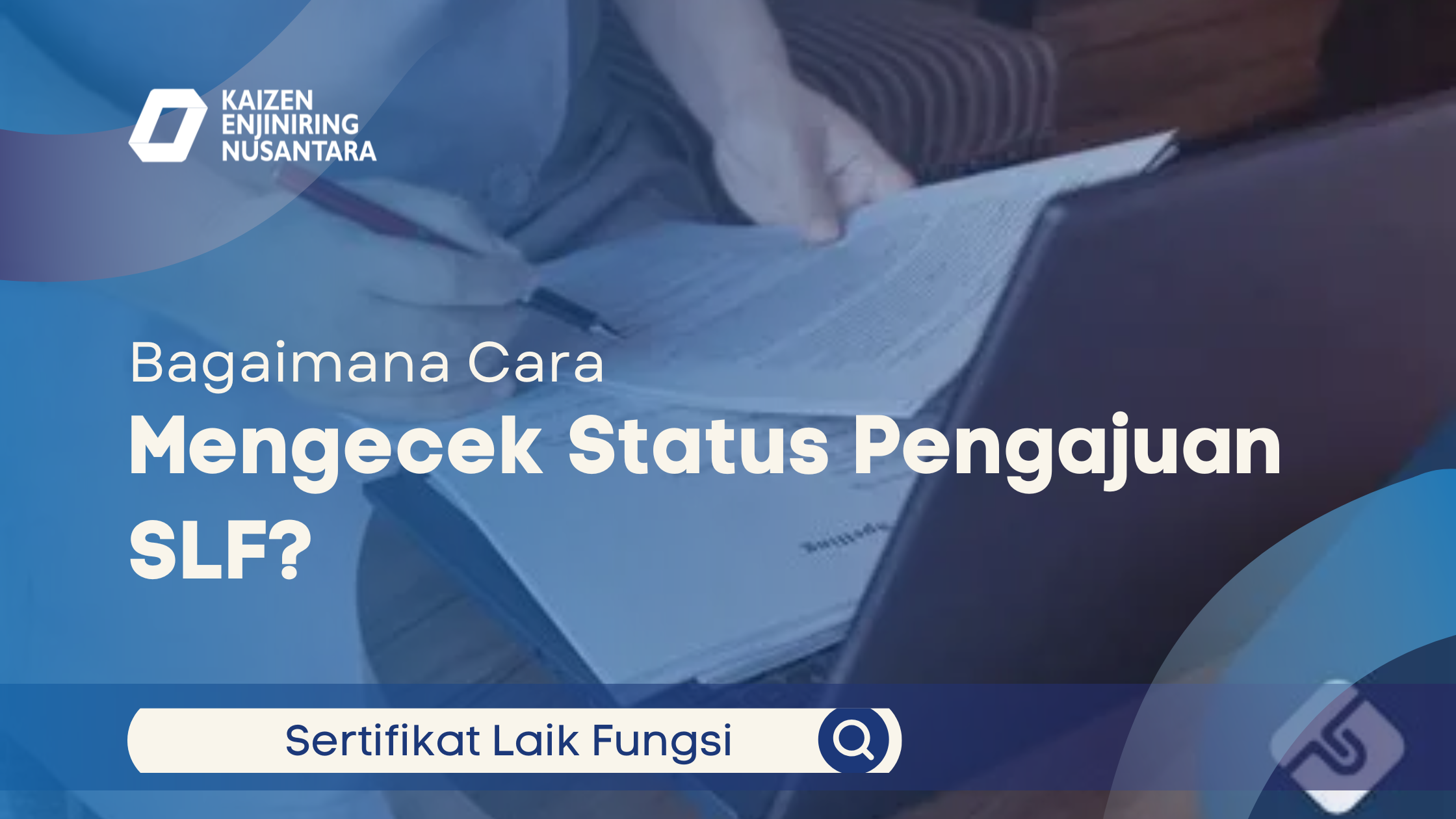 Bagaimana Cara Mengecek Status Pengajuan SLF?