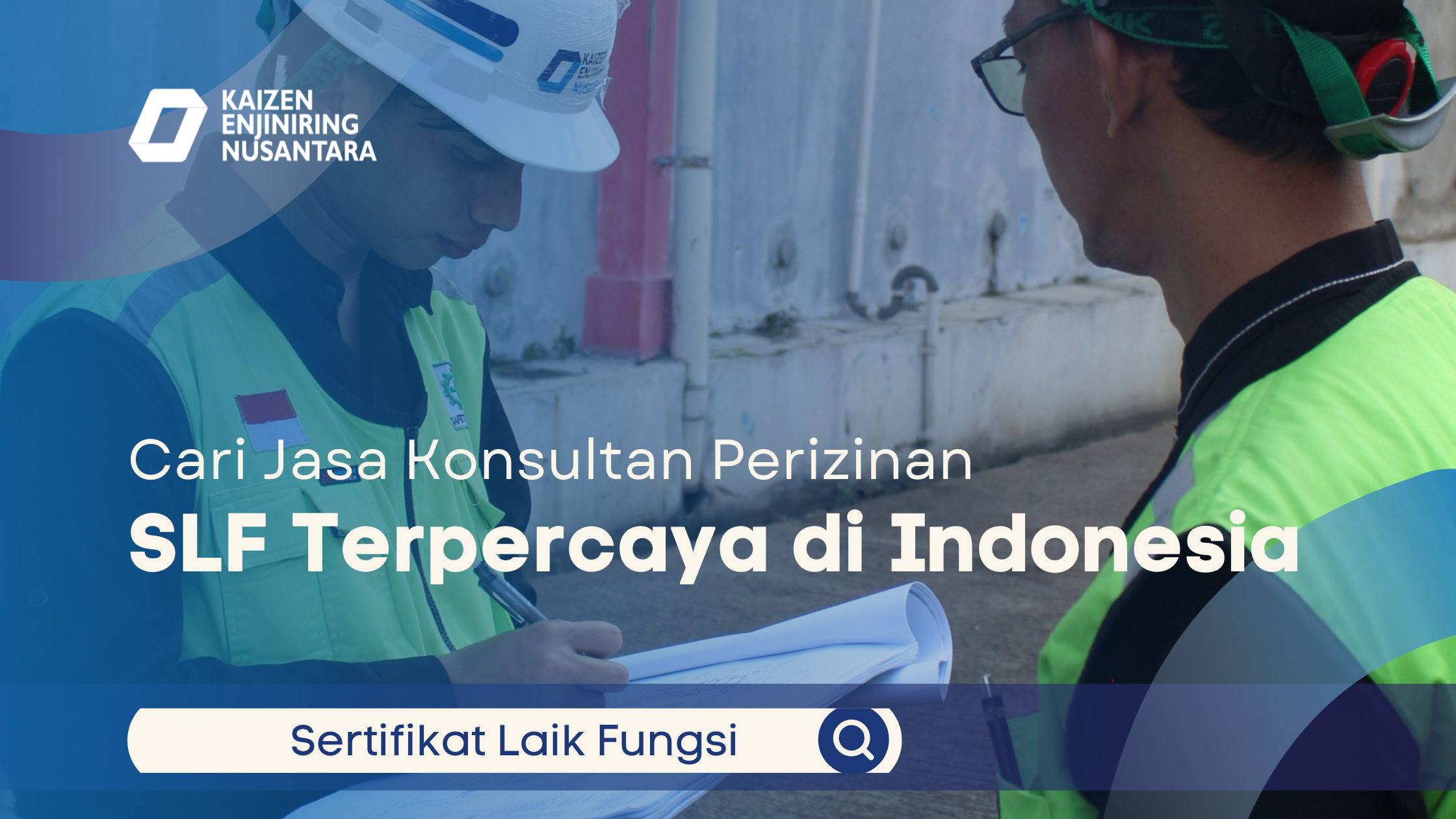 Cari Jasa Konsultan Perizinan SLF Terpercaya di Indonesia