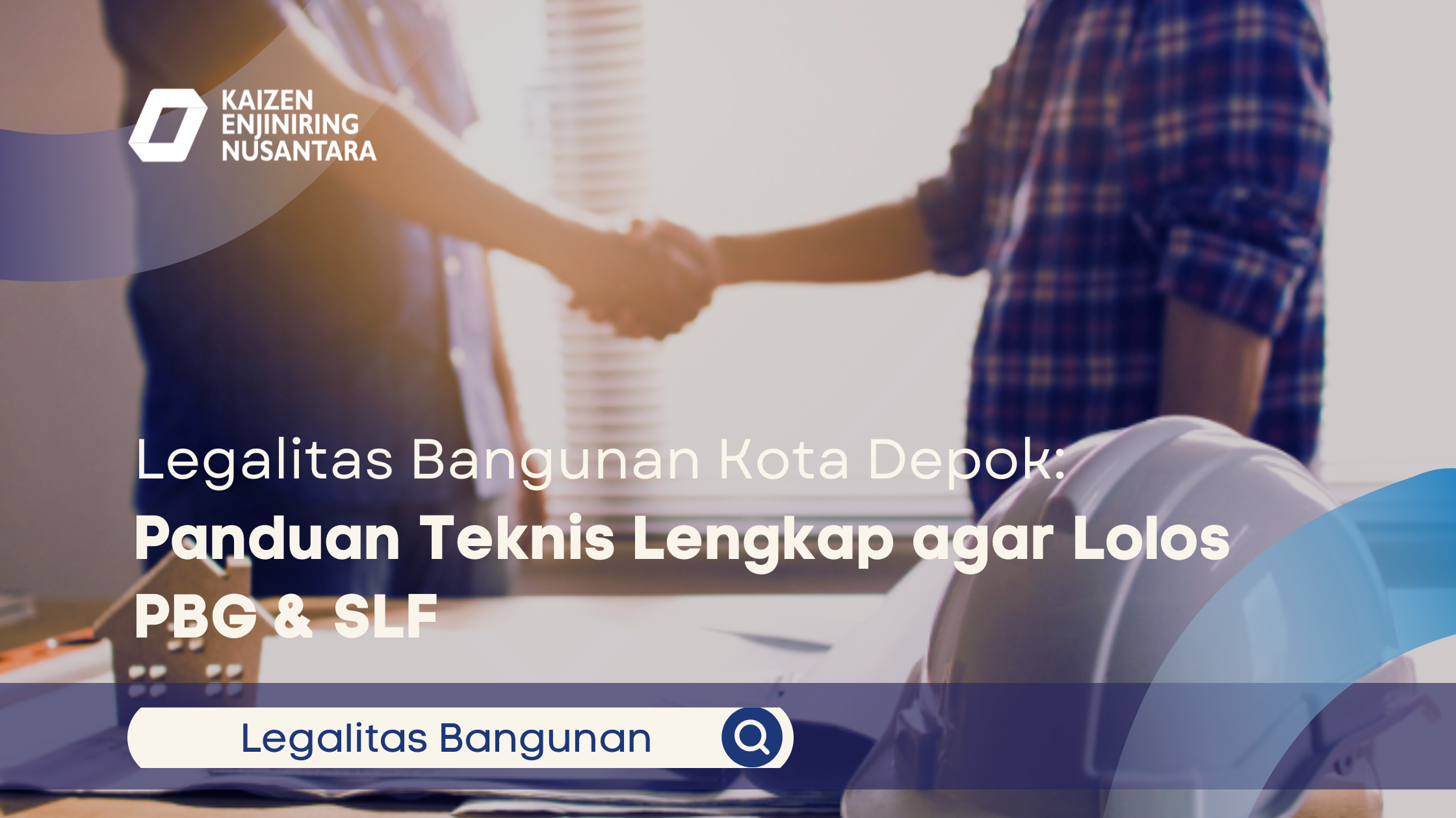 Dua profesional berjabat tangan dengan latar dokumen dan helm proyek, menggambarkan kerja sama dalam pengurusan legalitas bangunan PBG dan SLF di Kota Depok