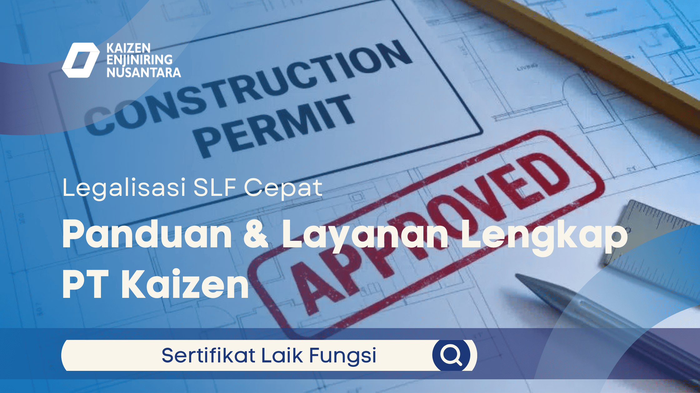 Legalisasi SLF Cepat — Panduan & Layanan Lengkap PT Kaizen