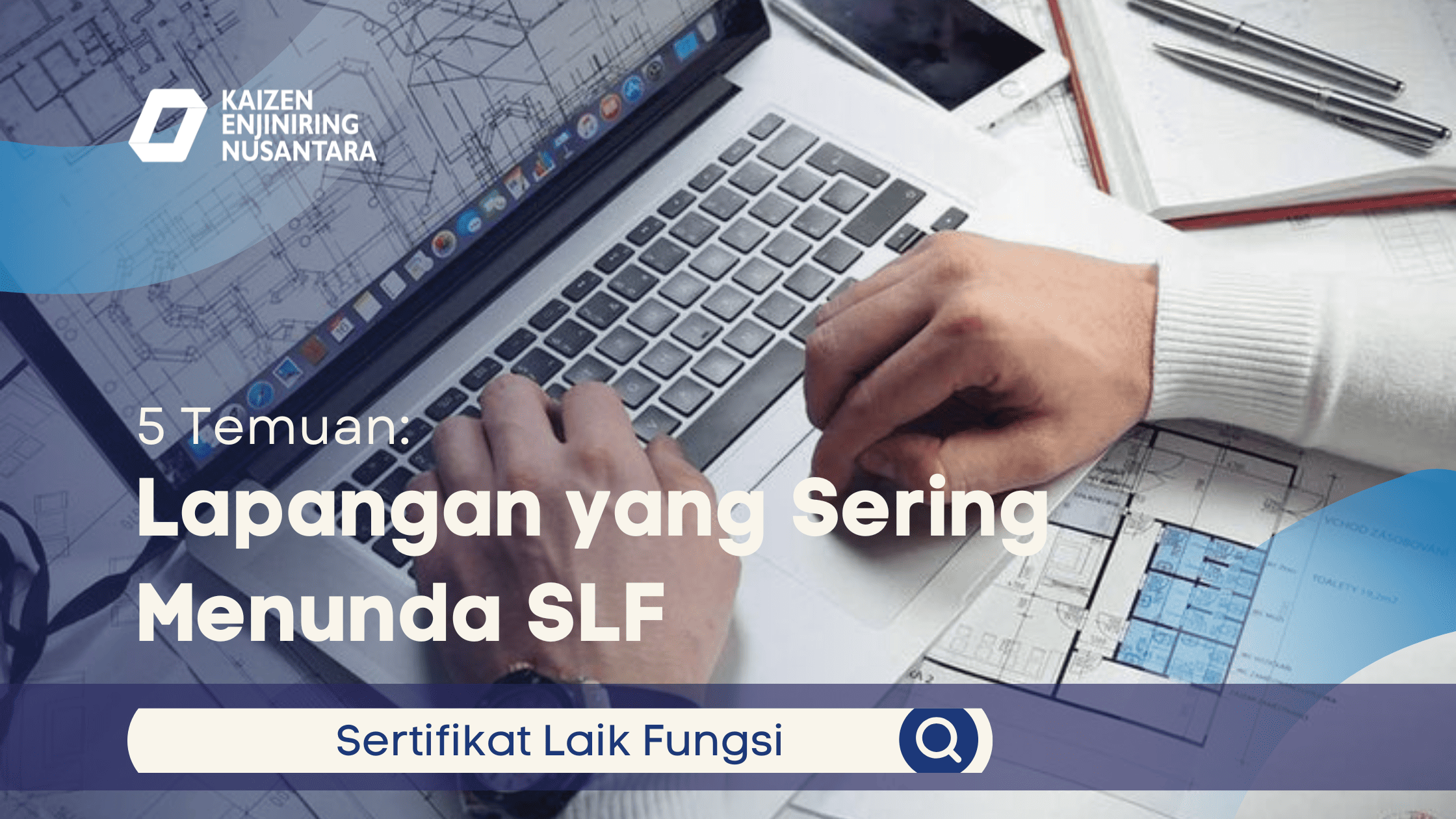 Temuan Lapangan yang menunda SLF