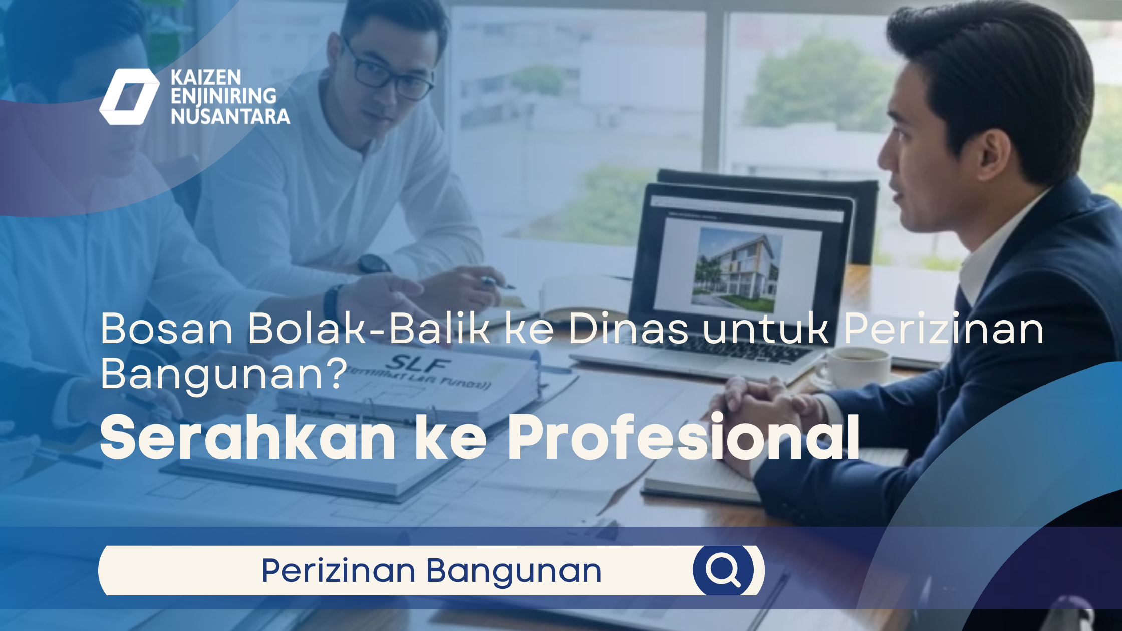 Bosan Bolak-Balik ke Dinas untuk Perizinan Bangunan? Serahkan ke Profesional