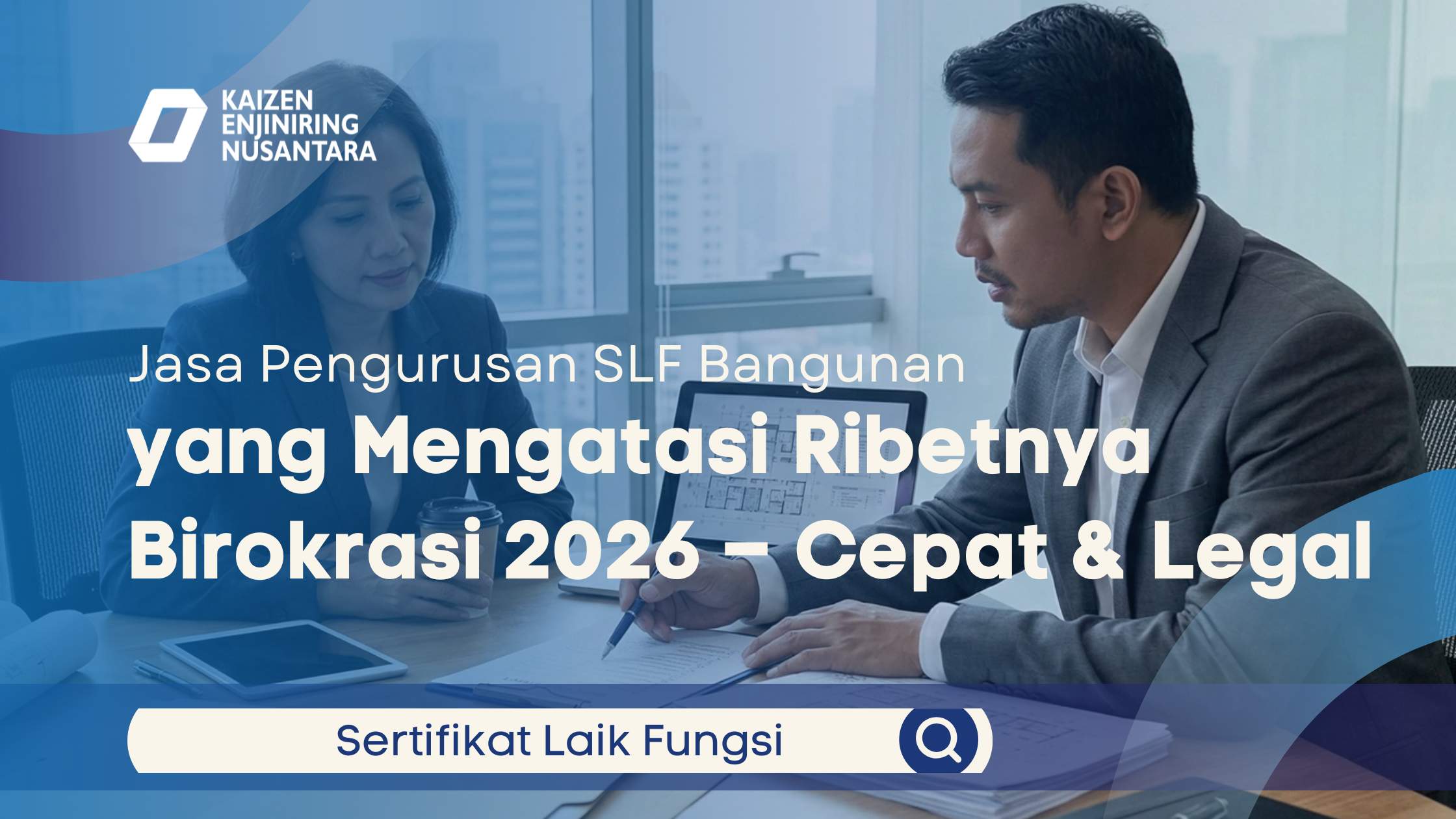 Jasa Pengurusan SLF Bangunan yang Mengatasi Ribetnya Birokrasi 2026 – Cepat & Legal