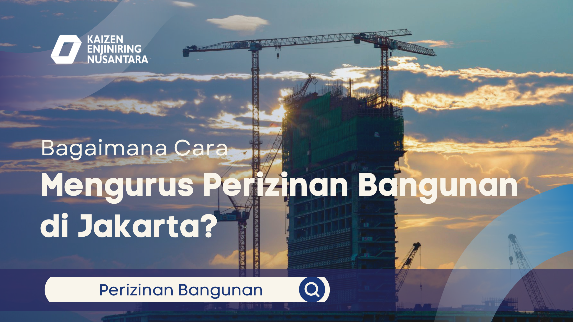 Ilustrasi pembangunan gedung bertingkat dengan crane konstruksi dan judul cara mengurus perizinan bangunan di Jakarta.