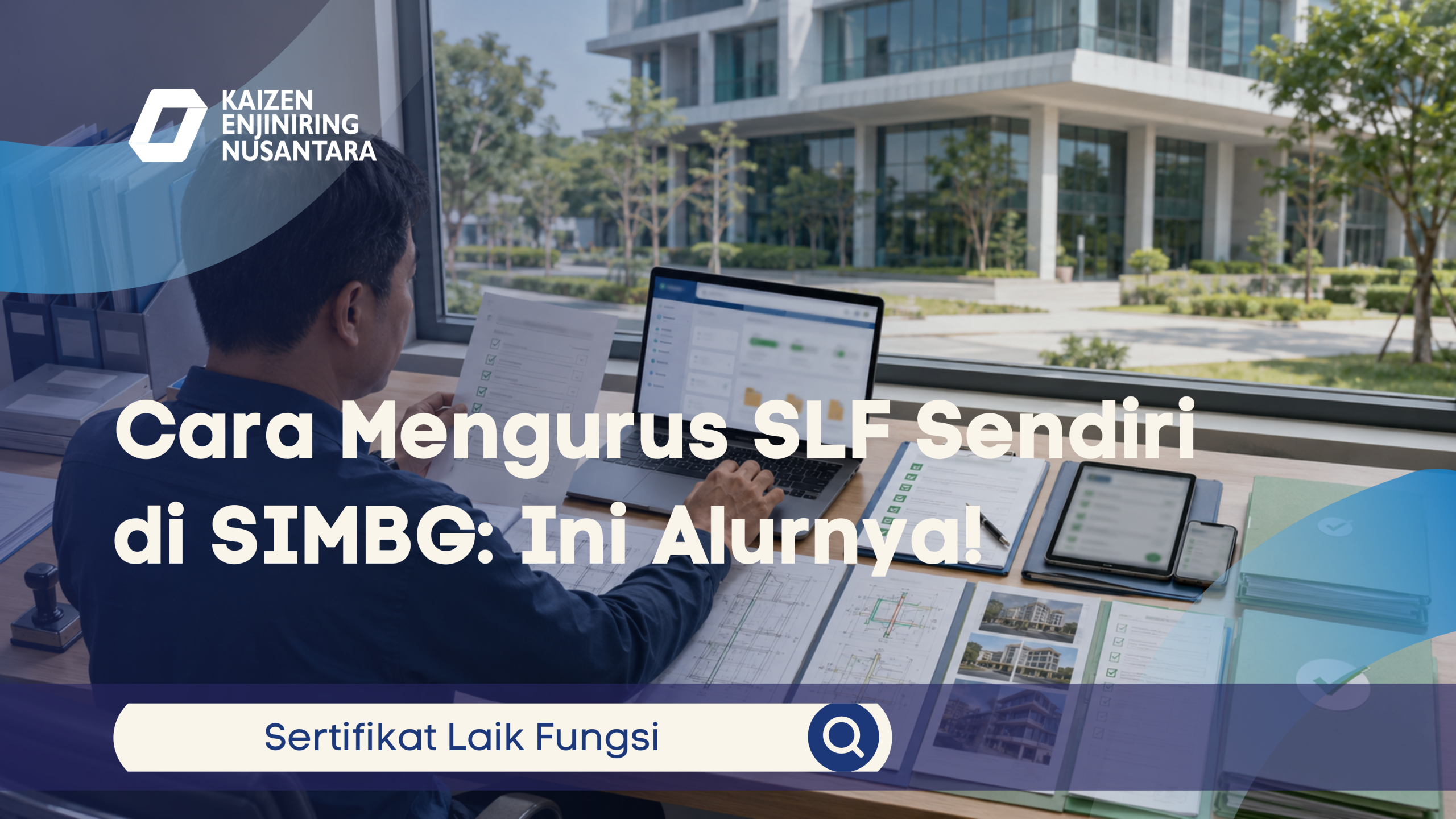 Cara Mengurus SLF Sendiri